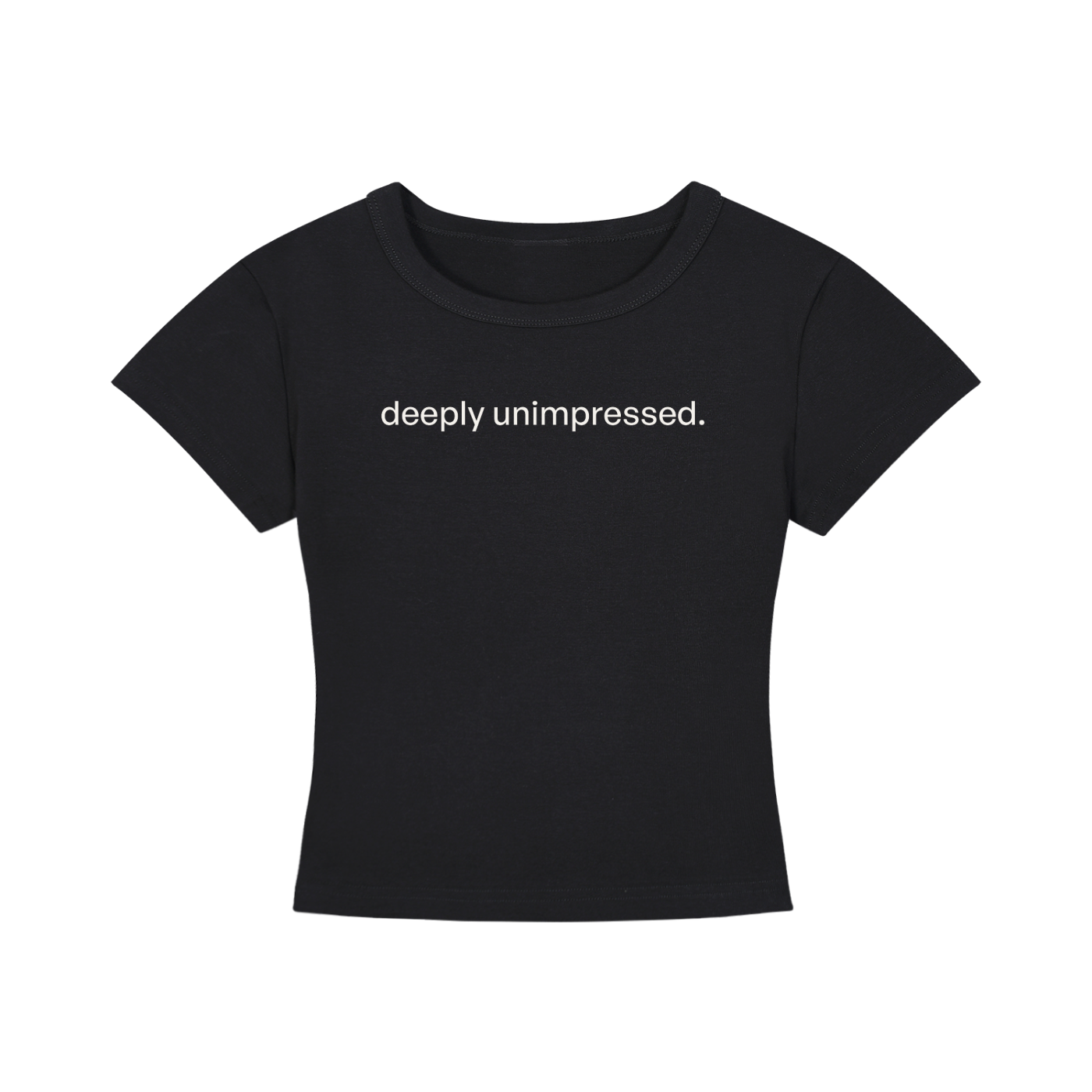 Deeply Unimpressed Fitted Tee
